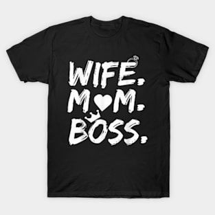 Wife Mom Boss T-Shirt